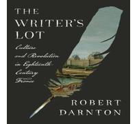 Robert Darnton The Writer's Lot Hardback Book Robert Darnton Multicolor