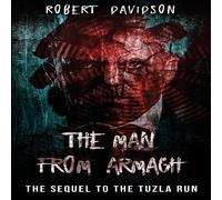 Robert Davidson The Man From Armagh: The Sequel to The Tuzla Run Paperback Book Robert Davidson Multicolor