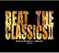 Robert De Boron + Othello - Beat The Classics II [Japan CD] GTXC-78