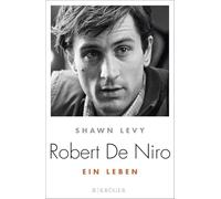 Robert de Niro: Ein Leben