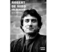 Robert De Niro The Movie Guide 2020 Edition