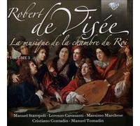 Manuel Staropoli & Robert de Vise – La musique de la chambre du Roi, Vol. 3 – Edel