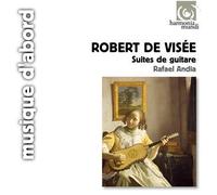 Robert de Visee - Guitar Suites (Rafael Andia) By Rafael Andia (baroque guitars) (2008-07-28)