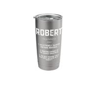 Robert Definition Funny Talented Great Bob Cosplay Roberts Stainless Steel Insulated Tumbler