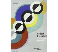 Robert Delaunay - Exhibition Catalogue: Rythmes sans fin