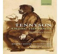 Robert Douglas-Fairhurst Tennyson Among the Poets: Bicentenary Essays Hardcover Book Robert Douglas-Fairhurst Multicolor