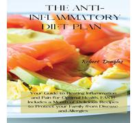 Robert Douglas THE ANTI-INFLAMMATORY DIET PLAN: Your Guide to Beating in White Robert Douglas White
