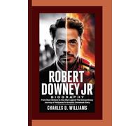 ROBERT DOWNEY JR BIOGRAPHY: From Rock Bottom to Iron Man Legend-The Extraordinary Journey of Hollywood’s Greatest Comeback Story