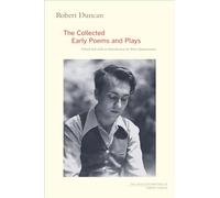 Robert Duncan: The Collected Early Poems and Plays (The Collected Writings of Robert Duncan)