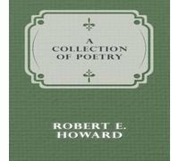Robert E. Howard A Collection of Poetry Paperback Book Robert E. Howard Multicolor
