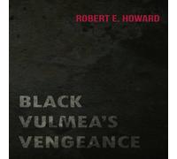 Robert E. Howard Black Vulmea's Vengeance Paperback Book Robert E. Howard Multicolor