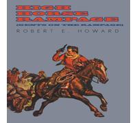 Robert E. Howard High Horse Rampage (Gents on the Rampage) Paperback Book Robert E. Howard Multicolor