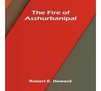 Robert E. Howard The fire of Asshurbanipal Paperback Book Robert E. Howard Multicolor