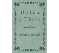 Robert E. Howard The Lion of Tiberias Paperback Book Robert E. Howard Multicolor