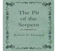 Robert E. Howard The Pit of the Serpent Paperback Book Robert E. Howard Multicolor