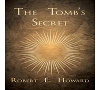 Robert E. Howard The Tomb's Secret Paperback Book Robert E. Howard Multicolor