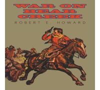 Robert E. Howard War on Bear Creek Paperback Book Robert E. Howard Multicolor