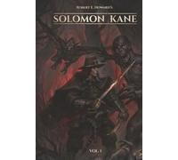 Robert E. Howard's Solomon Kane: Vol 1