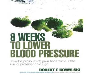 Robert E Kowalski 8 Weeks to Lower Blood Pressure Paperback Book Robert E Kowalski Multicolor