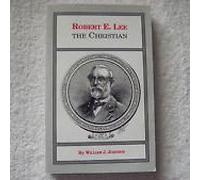 Robert E. Lee the Christian