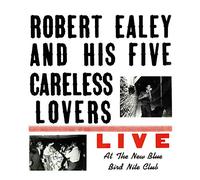 Robert Ealey and His Five Careless Lovers - Live at the New Blue Bird Nite Club [Vinyl LP] [VINYL]