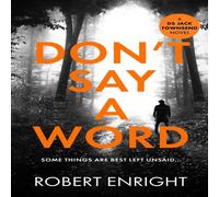 Robert Enright Don't Say A Word Paperback Book Robert Enright Multicolor