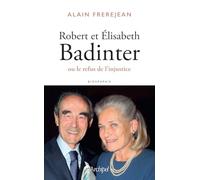 Robert et Elisabeth Badinter ou le refus de l'injustice: Deux enfants de la République