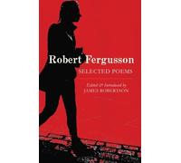 Robert Fergusson : Selected Poems