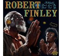 Robert Finley - Hallelujah! Don't Let The Devil Fool Ya