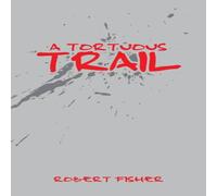 Robert Fisher A Tortuous Trail Paperback Book Robert Fisher Multicolor