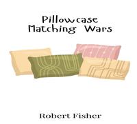 Robert Fisher Pillowcase Matching Wars Hardcover Book Robert Fisher Multicolor