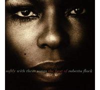 Robert Flack - Softly With These Songs: The Best Of Roberta Flack
