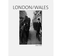 Robert Frank: London/Wales