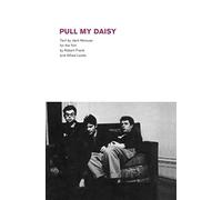 Robert Frank: Pull My Daisy