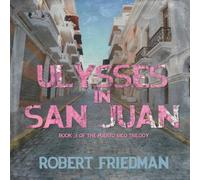 Robert Friedman Ulysses in San Juan Paperback Book Robert Friedman Multicolor