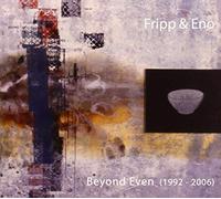 Robert Fripp & Brian Eno - Beyond Even