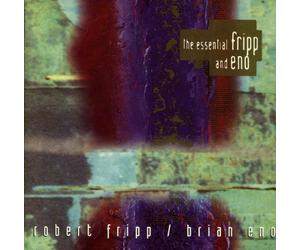 Robert Fripp - Fripp & Eno-Essential
