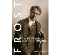 Robert Frost: A Boy's Will & North of Boston (S4N Pocket Poems)