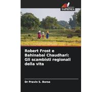 Robert Frost e Bahinabai Chaudhari: Gli scambisti regionali della vita