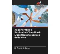 Robert Frost e Bahinabai Chaudhari: L'oscillazione sociale della vita