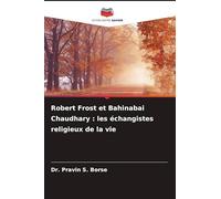 Robert Frost et Bahinabai Chaudhary: les échangistes religieux de la vie