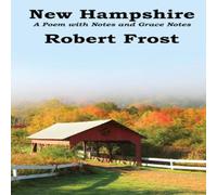 Robert Frost New Hampshire: Poem with Notes & Grace Notes Hardcover Book Robert Frost Multicolor