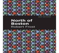 Robert Frost North of Boston Paperback Book Robert Frost Multicolor