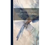 Robert Frost [selected Poems