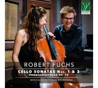 Monica Righi & Ivan Maliboshka – Robert Fuchs: Cello Sonatas Nos. 1 & 2 – CD