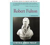 Robert Fulton: A Biography