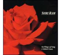 Robert Gass and on Wings of Song - Shri Ram