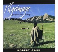 Robert Gass - Pilgrimage For Piano And Strings