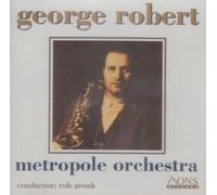 Robert, George - George Robert & Metropole Orch