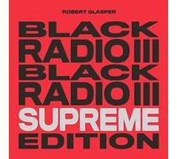 Robert Glasper - Black Radio III (Supreme Edition) [VINYL]